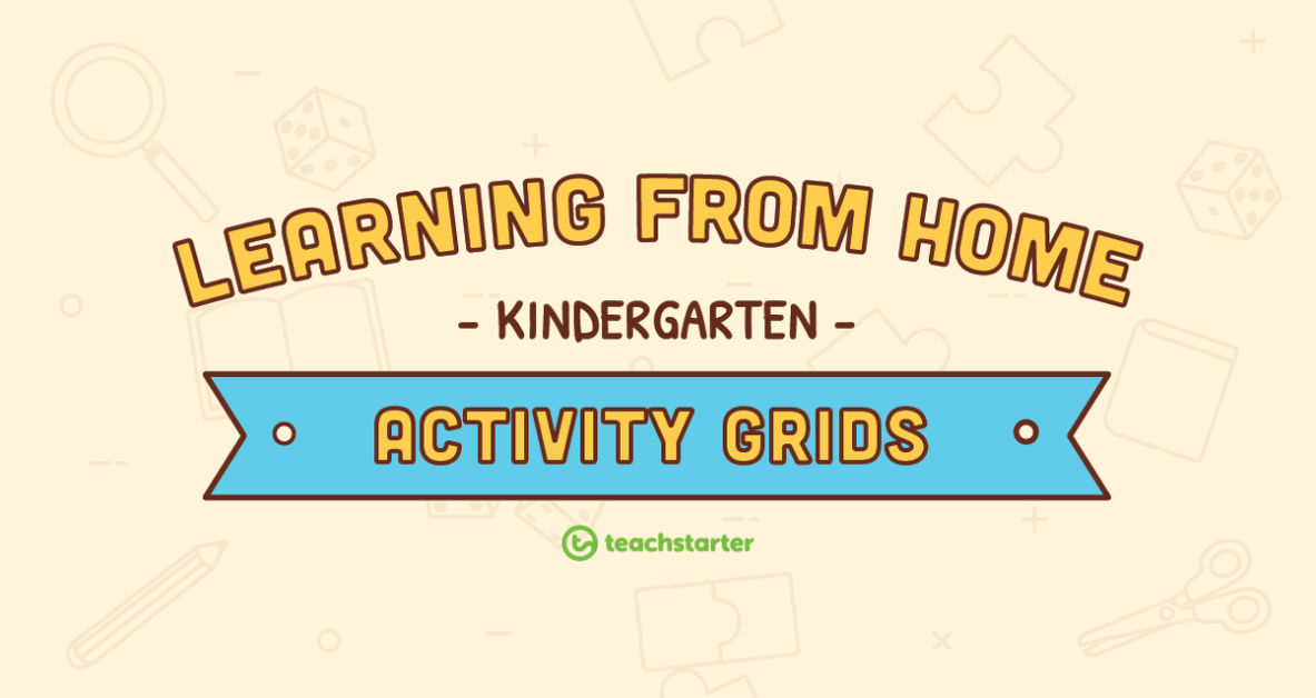 Kindergarten – Week 3 Learning from Home Activity Grids teaching resource