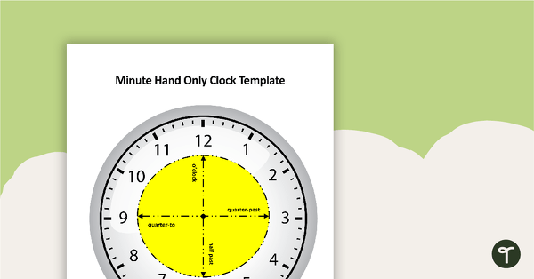 Minute Hand Only Clock Template teaching resource