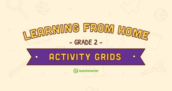 Grade 2 – Week 3 Learning from Home Activity Grids teaching resource
