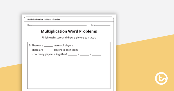 Multiplication Word Problems Template teaching resource