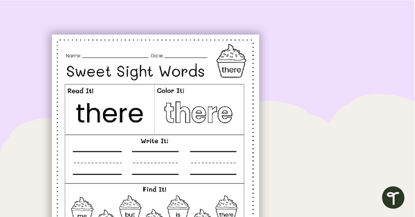 Sweet Sight Words Worksheet - THERE | Teach Starter