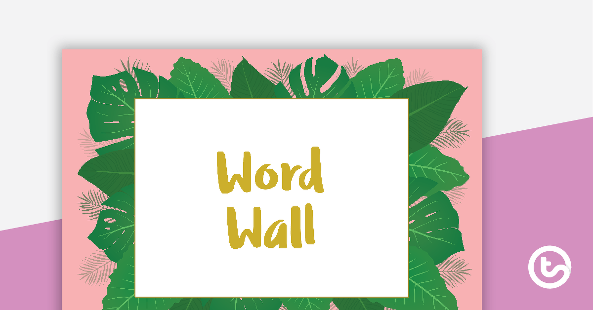 Lush Leaves Pink - Word Wall Template teaching resource