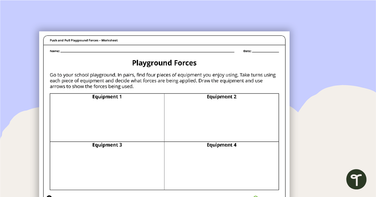 Push and Pull - Playground Forces Worksheet teaching resource
