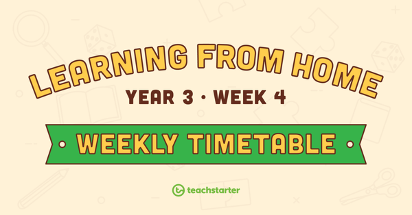 Go to Year 3 – Week 4 Learning From Home Timetable teaching resource