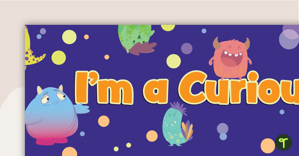 I'm a Curious Creature – Display Banner teaching resource
