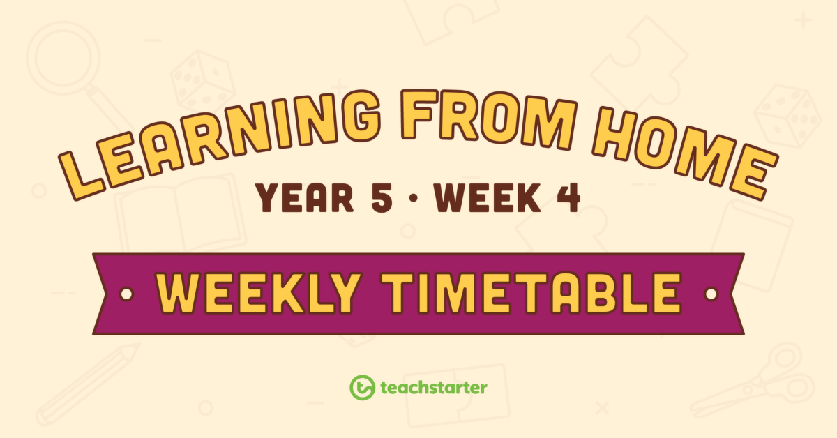 Year 5 - Week 4 Learning From Home Timetable teaching resource
