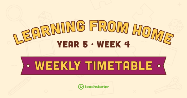 Go to Year 5 - Week 4 Learning From Home Timetable teaching resource