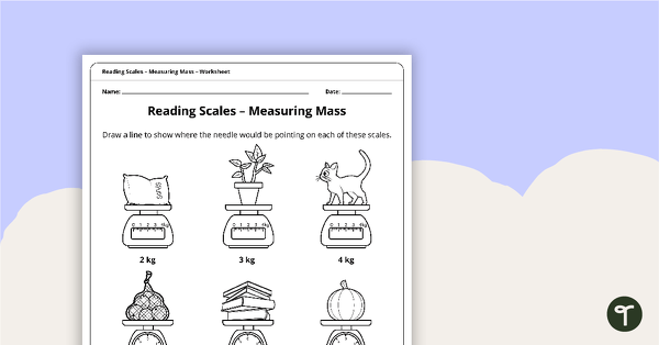 Preview image for Reading Scales – Measuring Mass Worksheet - teaching resource