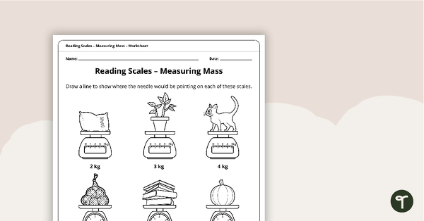 Reading Scales – Measuring Mass Worksheet teaching resource