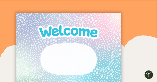 Pastel Dreams – Welcome Sign and Name Tags teaching resource