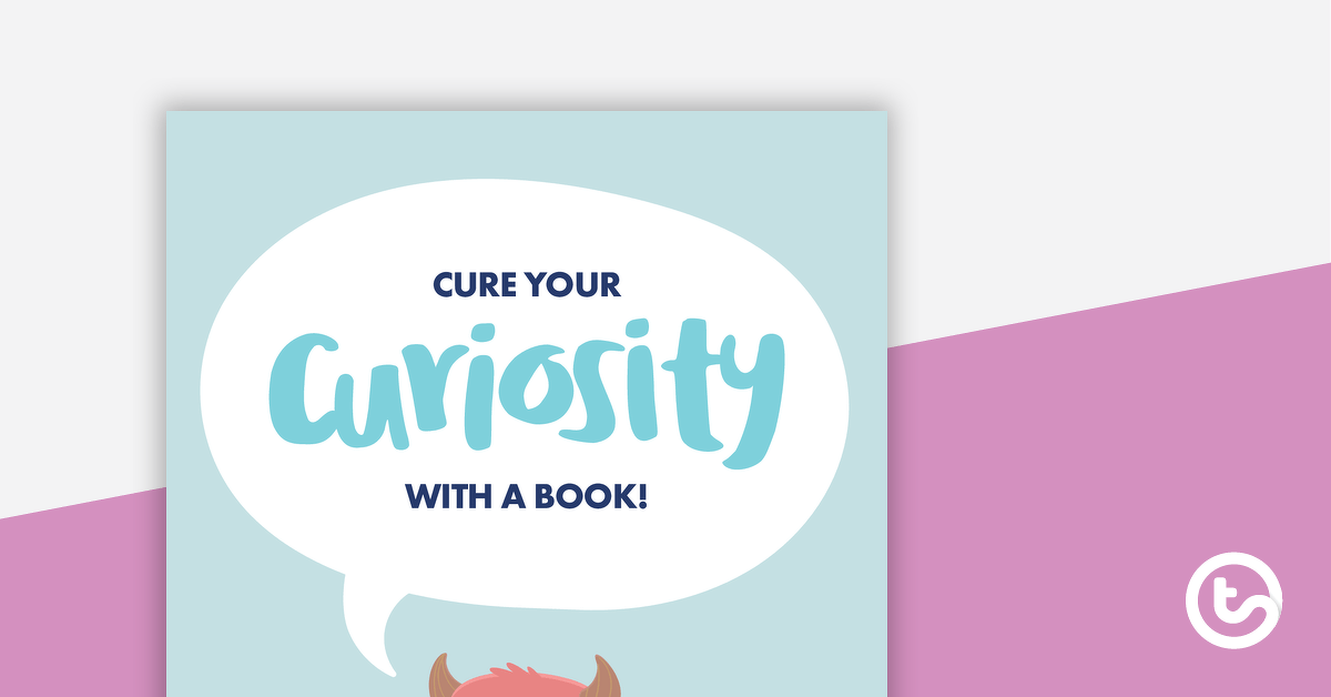 Reading Corner Poster – Cure Your Curiosity with a Book! teaching resource