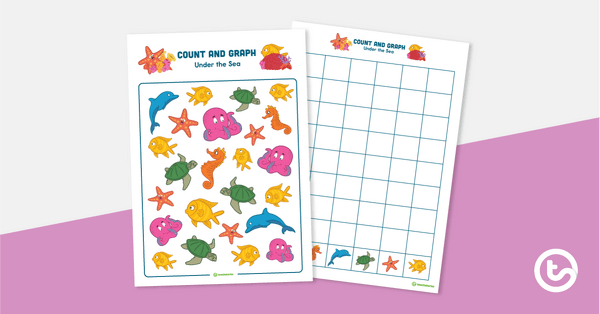 Count and Graph – Under the Sea teaching resource