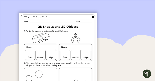 2D Shapes and 3D Objects – Worksheets teaching resource