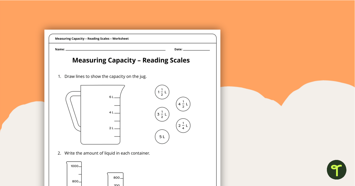 Measuring Capacity – Reading Scales Worksheet teaching resource