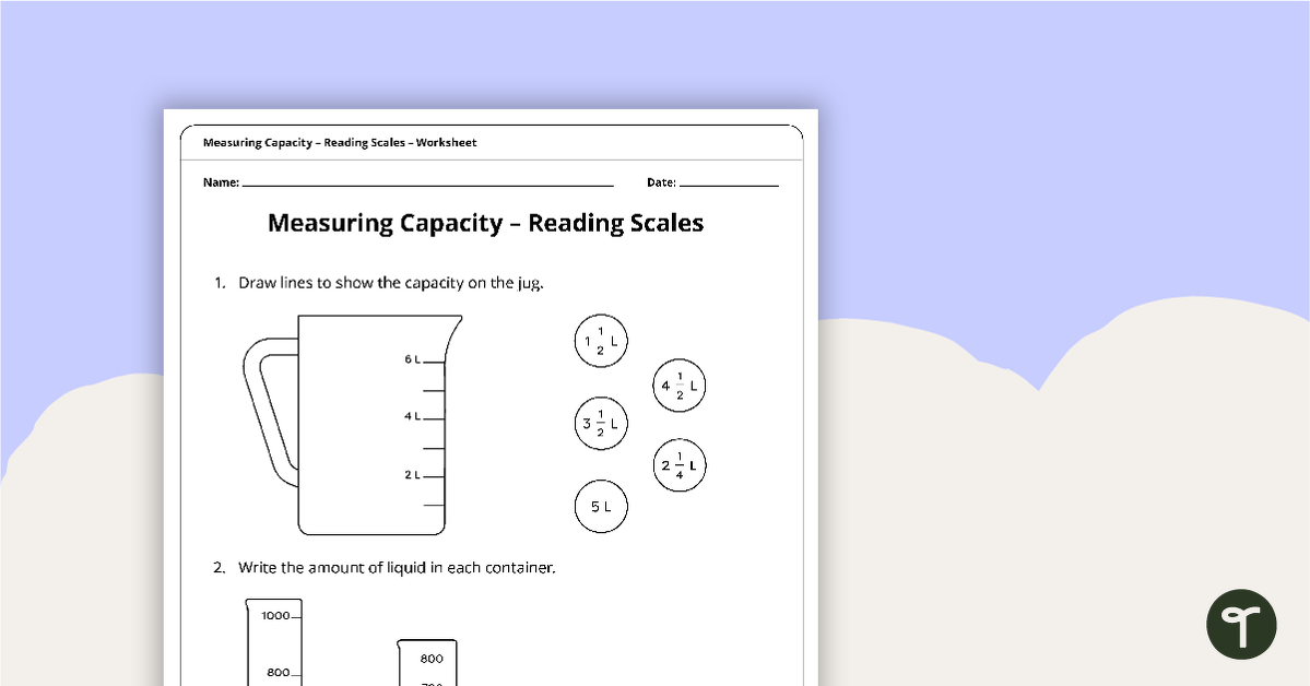 Measuring Capacity – Reading Scales Worksheet teaching resource