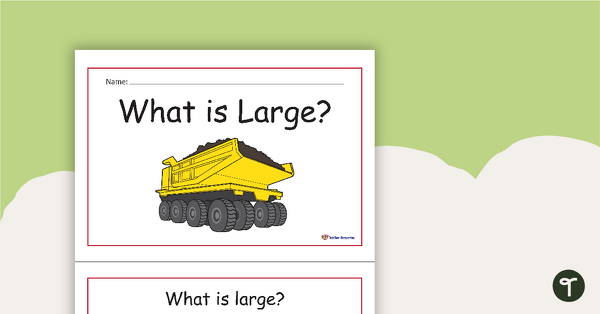 Go to What is Large? Concept Book teaching resource
