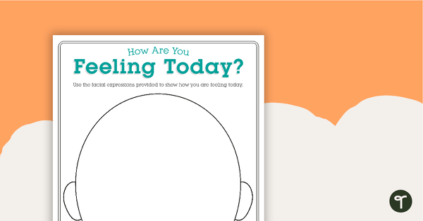 How Are You Feeling Today? Emotions Template teaching resource