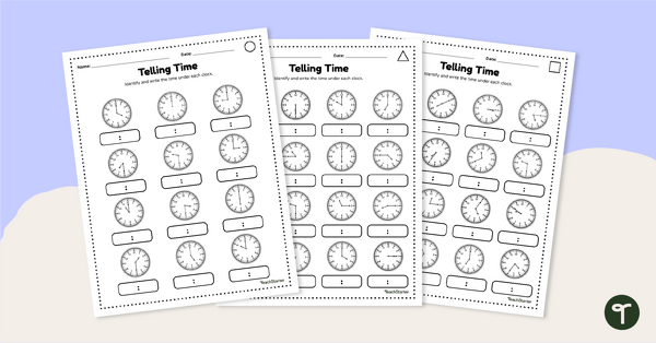 Telling Time Practice Sheets teaching resource