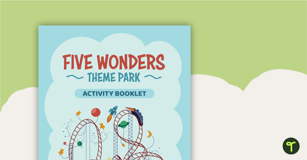 Go to Five Wonders Theme Park: Takeout Takeover – Project teaching resource