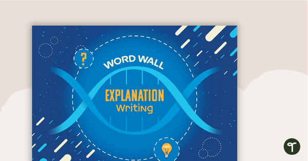 Explanation Writing Word Wall teaching resource