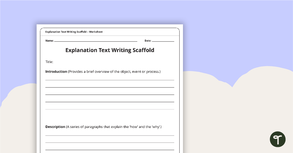 Preview image for Explanation Texts Writing Scaffold - teaching resource
