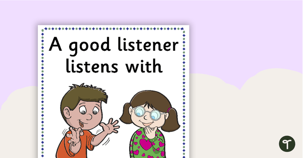 A Good Listener... Posters teaching resource