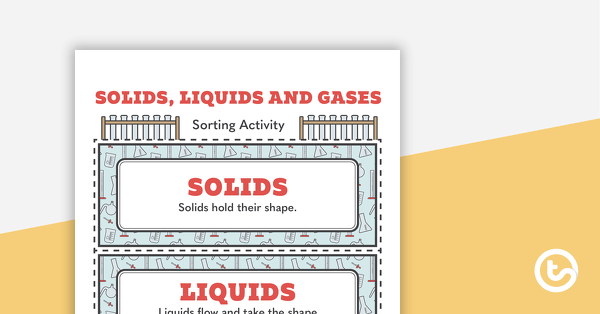 Solids, Liquids and Gases – Sorting Activity teaching resource