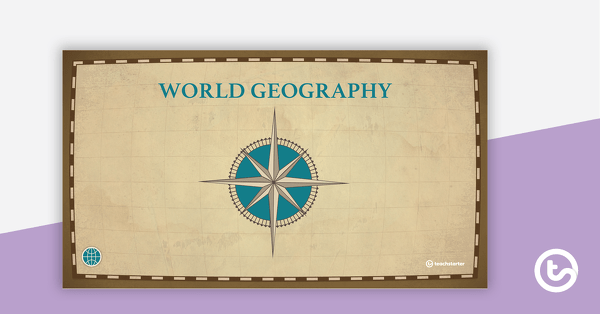 Go to World Geography – Teaching Presentation teaching resource