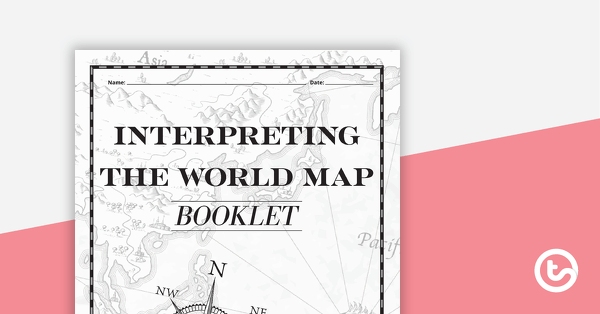 Preview image for Interpreting the World Map Booklet – Worksheet - teaching resource