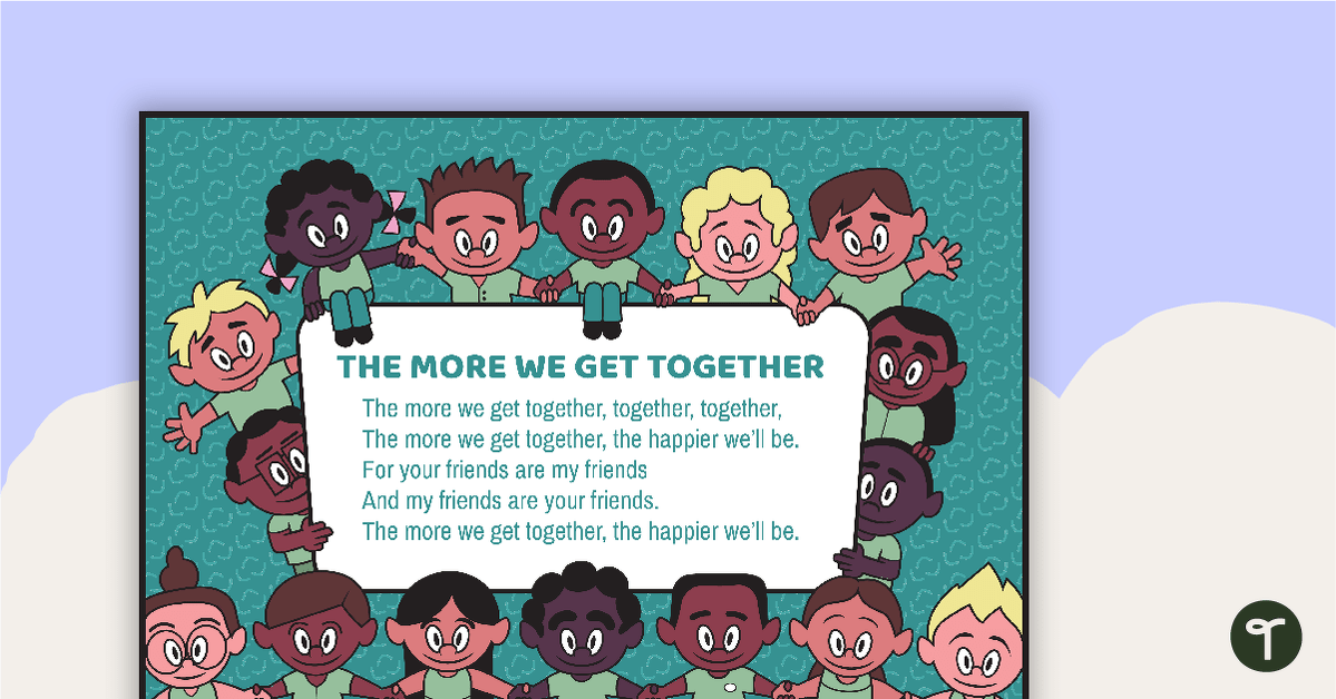 The More We Get Together Poster teaching resource