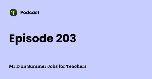 Go to Mr D on Summer Jobs for Teachers podcast