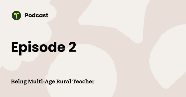 Go to Being Multi-Age Rural Teacher podcast