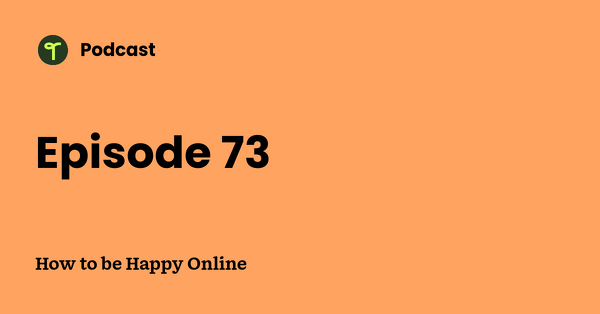 Go to How to be Happy Online podcast