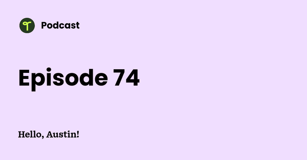 Go to Hello, Austin! podcast