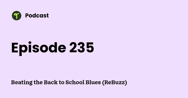 Go to Beating the Back to School Blues (ReBuzz) podcast