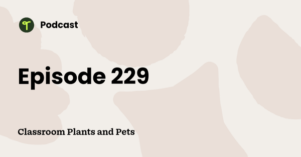 Go to Classroom Plants and Pets podcast