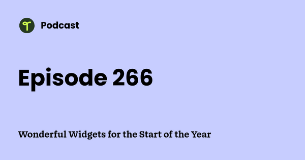 Go to Wonderful Widgets for the Start of the Year podcast