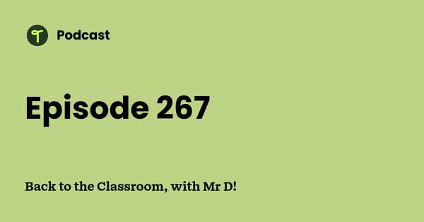 Go to Back to the Classroom, with Mr D! podcast