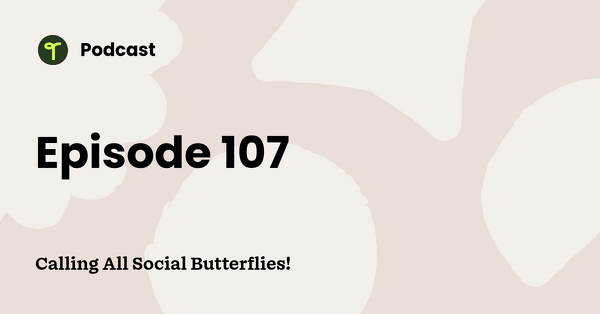 Go to Calling All Social Butterflies! podcast