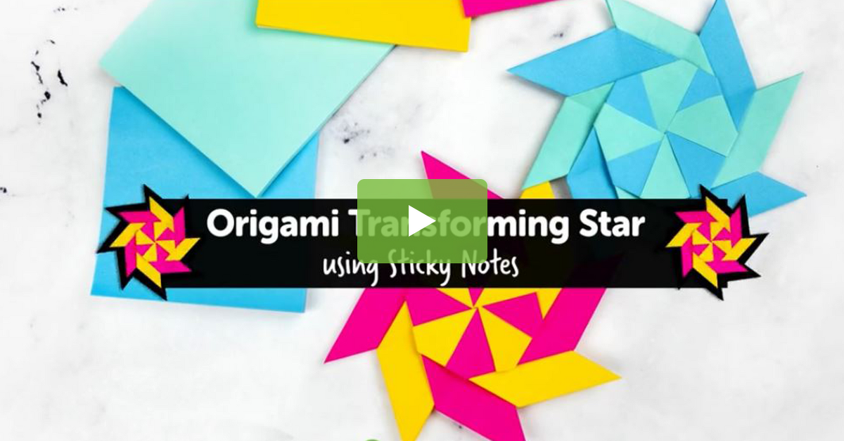 Make An Origami Transforming Star (Using Sticky Notes) Teach Starter