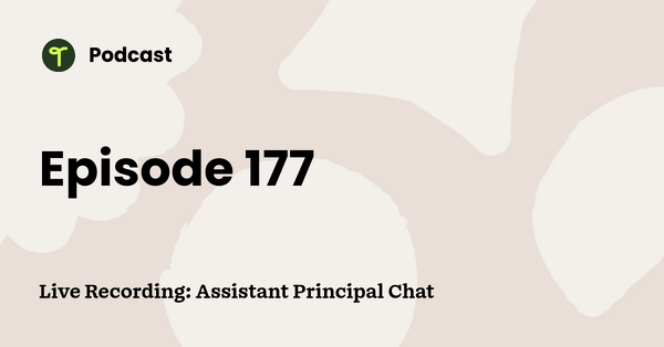 Go to Live Recording: Assistant Principal Chat podcast