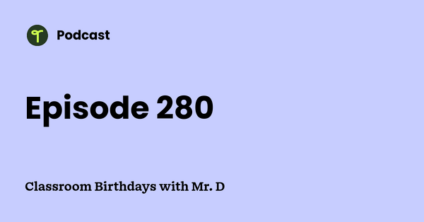 Go to Classroom Birthdays with Mr. D podcast