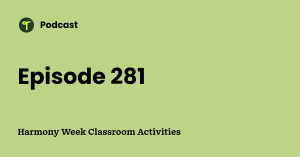 Go to Harmony Week Classroom Activities podcast