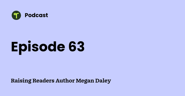 Go to Raising Readers Author Megan Daley podcast