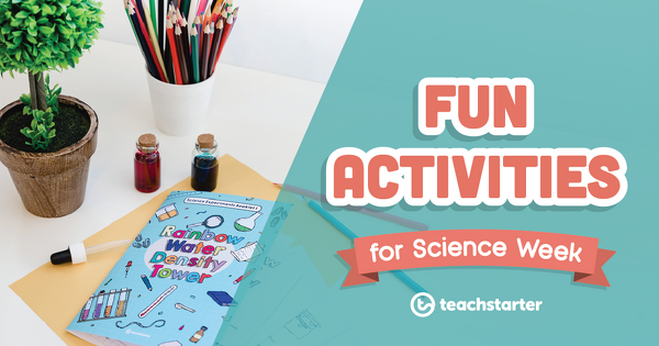 Go to National Science Week Activities for 2018 (with Printable Resources) blog