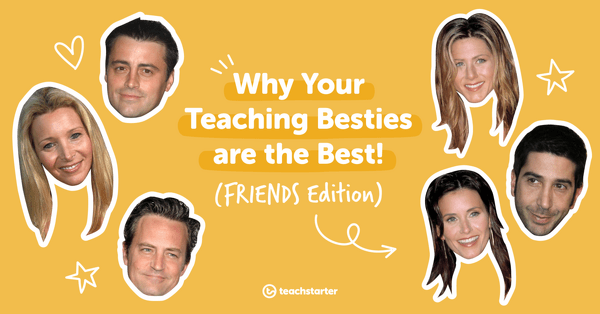 Preview image for Why Your Teaching Besties are the Best! (F.R.I.E.N.D.S Edition) - blog