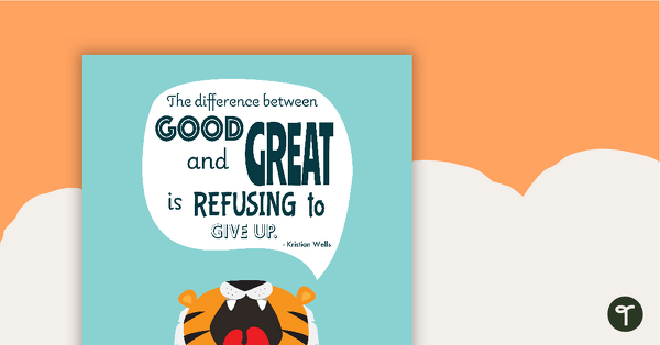 The Difference Between Good and Great... - Motivational Poster teaching resource