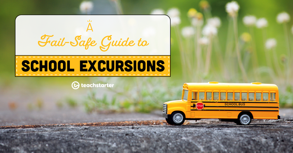 Go to A Fail-Safe Guide to School Excursions blog