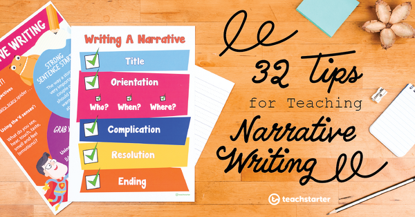 Go to 32 Tips for Teaching Narrative Writing blog