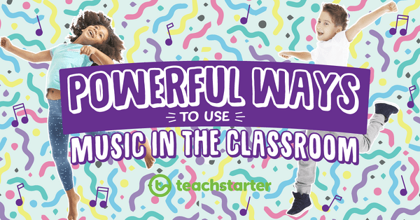 Go to Powerful Ways to Use Music in the Classroom blog